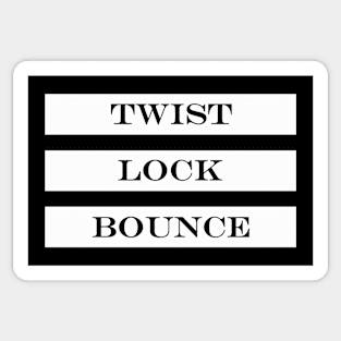 twist lock bounce Sticker